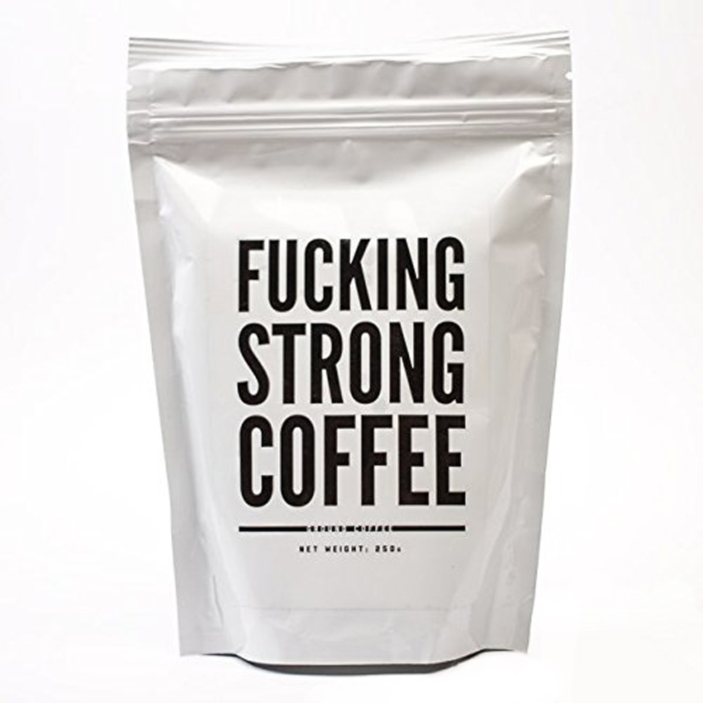 Starker Kaffee - Fucking Strong Coffee